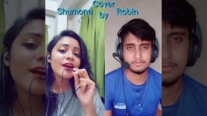 Ki diya mon karila o bondhure_Cover by Robin_Shumona