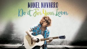 Manel Navarro -  Do It For Your Lover (SPAIN)