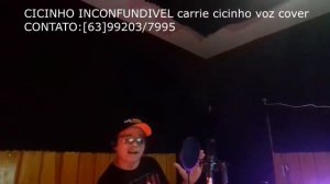 CICINHO INCONFUDIVEL OFICIAL CARRIE cicinho voz cover