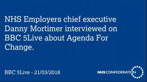 Danny Mortimer interviewed about the NHS 2018 contract refresh