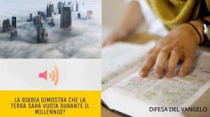 La Bibbia dimostra che la terra sarà vuota durante il millennio? | Difesa del Vangelo