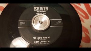 Hoyt Johnson - Enie Meanie Minie Mo - 1957 Rockabilly - ERWIN 555