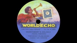 Savoy-Plaza Band - Sweetheart's Holiday - 1929