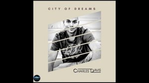 Charles Davis - City of Dreams (Vocal Mix)