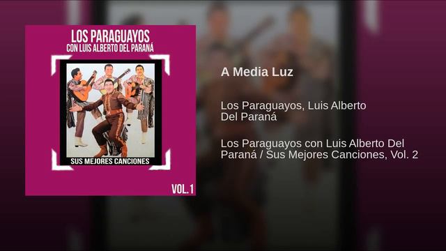 A Media Luz - Luis Alberto Del Paraná Y Los Paraguayos смотреть онлайн