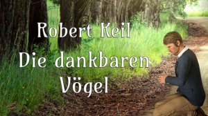 Die dankbaren Vögel - Robert Keil - Märchen - Hörbuch