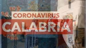 LA CALABRIA AL TEMPO DEL CORONAVIRUS DI GIOVANNI TOMARCHIO 6 DA 6