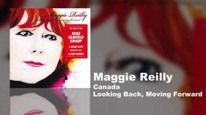 Maggie Reilly - Canada (Looking Back, Moving Forward)