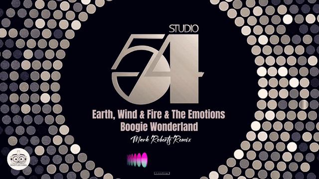 Earth, Wind & Fire & The Emotions - Boogie Wonderland (Mark Roberts Remix) смотреть онлайн
