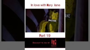 AceVane In Love with Mary Jane Part 19