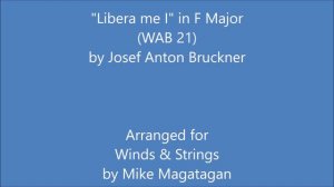 "Libera me I" in F Major (WAB 21) for Winds & Strings