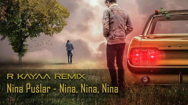 Nina Pušlar - Nina, Nina, Nina (R Kayaa remix-mastering) #Nina #Pušlar #Nina смотреть онлайн