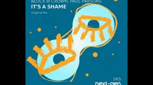 Block & Crown, Paul Parsons - It's A Shame (Original Mix)