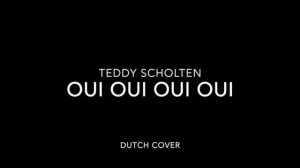 Teddy Scholten - Oui Oui Oui Oui