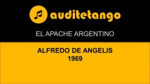 EL APACHE ARGENTINO - ALFREDO DE ANGELIS - 1969 - TANGO STRUMENTALE