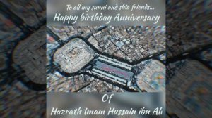 Tribute to Hazrath Hussain (on his Birthday Anniversary)