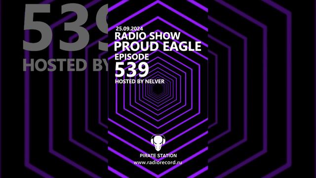 Nelver - Proud Eagle Radio Show #539 ... #shorts