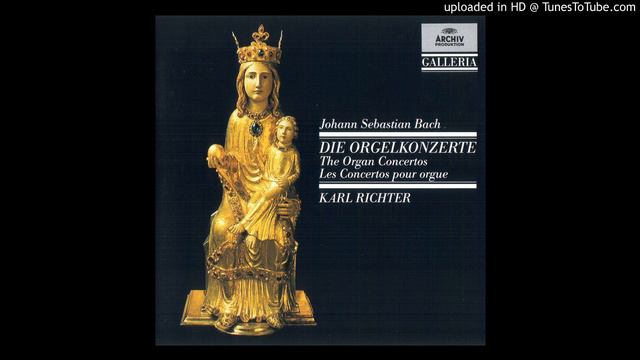 Karl Richter - Organ Concertos / Concerto No.3 In C Major - II. Adagio - BWV 594 смотреть онлайн