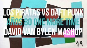 Los Piratas Vs Daft Punk - Años 80 one more time (David Van Bylen Mashup)