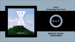 INACIO - Enchanting The Future (Original Mix) [Organic House & Downtempo] [Wayu Records]