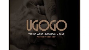 Taribo West x Daskidoh x Sane - uGogo