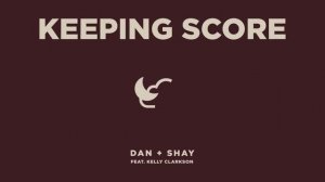 Dan + Shay - Keeping Score feat. Kelly Clarkson (Icon Video)