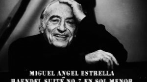 Miguel Angel Estrella - Haendel Suite no.7 G minor