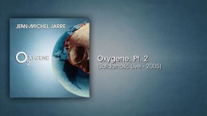 Jean-Michel Jarre - Oxygene 2 (1976-2017)