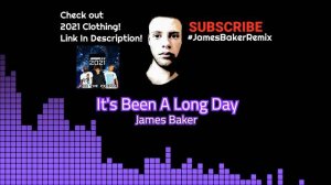 James Baker- It's Been A Long Day