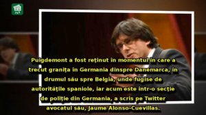 ULTIMA ORĂ - A fost ARESTAT Carles Puigdemont, fostul lider separatist din Catalonia