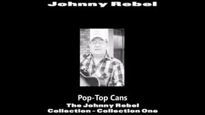 Pop Top Cans-Johnny "Pee Wee" Trahan (Johnny Rebel)