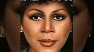 Minnie Riperton THE SONG OF LIFE (1978 Version)