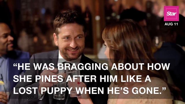 Gerard Butler Trashes Girlfriend On Guys Party Trip