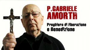 P. Gabriele Amorth - Preghiera di liberazione e benedizione