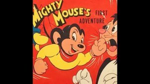 MIGHTY MOUSE'S FIRST ADVENTURE Todd Russell Allen Swift 1952