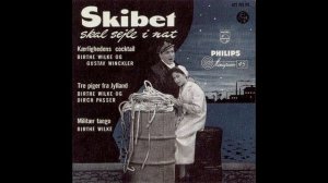 Birthe Wilke & Gustav Winckler - Skibet skal sejle i nat 🎵