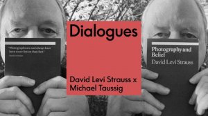 David Levi Strauss and Michael Taussig | S4, E5 | DIALOGUES