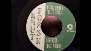 Bunny, Ricky and Collie Buddz  - Bushweed Come Around - Knut Posse 7"