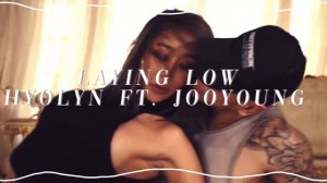 hyolyn ft. jooyoung - layin' low (edit audio)