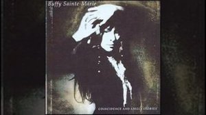 Buffy Sainte Marie 1992 Coincidence & Likely Stories track 1 The Big Ones Get Away