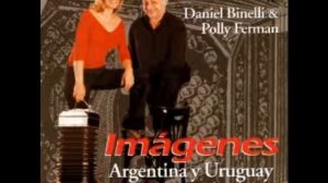 Daniel Binelli & Polly Ferman - Siempre el coraje es mejor (Imágenes Argentina y Uruguay)