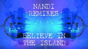 Believe In The Island (Nandi Bootleg Remix)-Pendulum Vs. Horny United Feat. Crazibiza