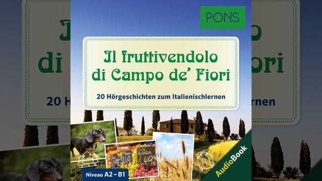 Chapter 29 - Pons Hörbuch Italienisch: Il fruttivendolo di Campo de' Fiori смотреть онлайн