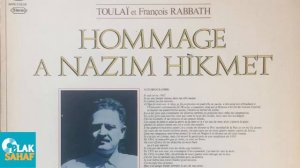 Tülay German - Toulai & François Rabbath - Hommage a Nazım Hikmet  - B6 - ''Hürriyet kavgası''