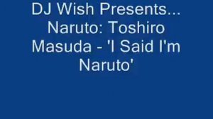 Naruto: Toshiro Masuda - 'I Said I'm Naruto'