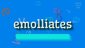 HOW TO PRONOUNCE EMOLLIATES? #emolliates