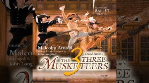 The 3 Musketeers, Act II (Arr. J. Longstaff) : No. 17, Constance's Mission