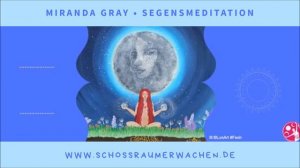 Worldwide Womb Blessing - Miranda Gray - Segen teilen - gesprochen von Deborah