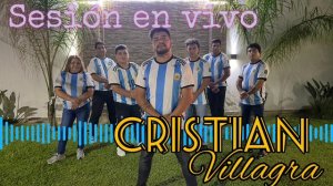 Cristian Villagra- Sesión vivo 2023 - Latidos - Te Amo - Agonia