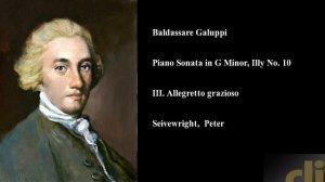 Baldassare Galuppi, Piano Sonata in G Minor, Illy No. 10, III. Allegretto grazioso